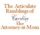 The Articulate Ramblings of the Attorney-at-Mom